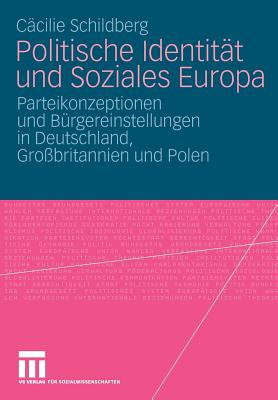 Politische Identit?t Und Soziales Europa: Parteikonzeptionen Und B ...