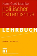 Politischer Extremismus - Jaschke, Hans-Gerd