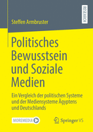 Politisches Bewusstsein Und Soziale Medien: Ein Vergleich Der Politischen Systeme Und Der Mediensysteme gyptens Und Deutschlands