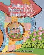 Polka Dot Patty's Dark, Dreary Day