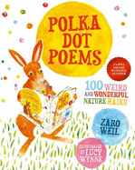 Polka Dot Poems: 100 Weird and Wonderful Haiku