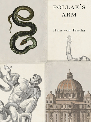 Pollak's Arm - Von Trotha, Hans, and Lauffer, Elisabeth (Translated by)