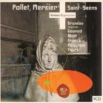 Pollet, Mercier conduct Saint-Saëns, Bruneau, Gounod, Bizet, Etc.