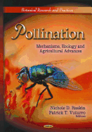 Pollination: Mechanisms, Ecology and Agricultural Advances