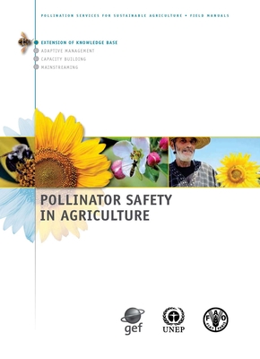 Pollinator Safety in Agriculture - Food and Agriculture Organization (Fao) (Editor)