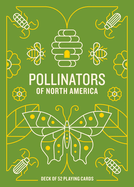 Pollinators of North America Deck: 52 Playing Cards