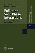 Pollutant-Solid Phase Interactions Mechanisms, Chemistry and Modeling