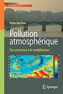 Pollution Atmospherique: Des Processus a la Modelisation