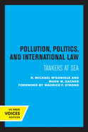 Pollution, Politics, and International Law: Tankers at Sea