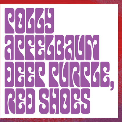 Polly Apfelbaum: Deep Purple, Red Shoes - Apfelbaum, Polly
