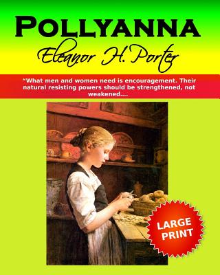 Pollyanna: Large Print - Mxama, Mxumu (Editor), and Porter, Eleanor H