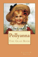 Pollyanna: The Glad Book
