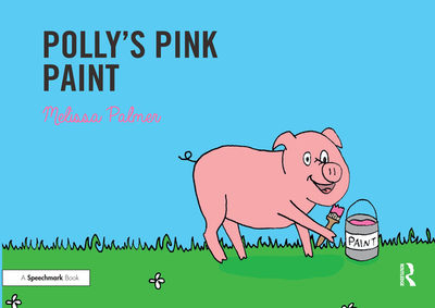 Polly's Pink Paint: Targeting the p Sound - Palmer, Melissa