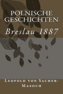 Polnische Geschichten: Breslau 1887