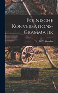 Polnische Konversations-Grammatik