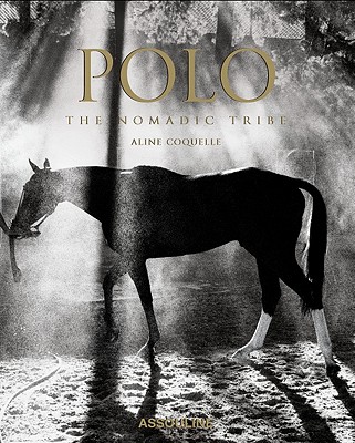 Polo: The Nomadic Tribe - Coquelle, Aline