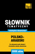 Polsko-arabski slownik tematyczny 3000 slw