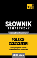 Polsko-czecze ski slownik tematyczny 5000 slw