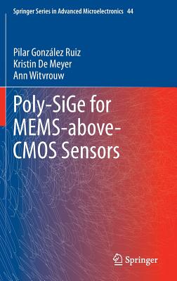 Poly-SiGe for MEMS-above-CMOS Sensors - Gonzalez Ruiz, Pilar, and De Meyer, Kristin, and Witvrouw, Ann