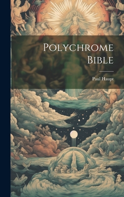 Polychrome Bible - Haupt, Paul