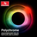Polychrome: Unaccompanied Solos for Flute and Clarinet