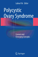 Polycystic Ovary Syndrome: Current and Emerging Concepts