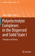 Polyelectrolyte Complexes in the Dispersed and Solid State I: Principles and Theory