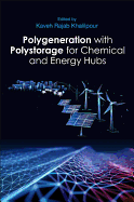 Polygeneration with Polystorage: For Chemical and Energy Hubs