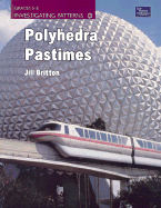 Polyhedra Pastimes: Grades 5-8 - Britton, Jill