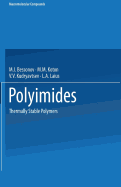 Polyimides: Thermally Stable Polymers - Bessonov, M.I., and Koton, M.M., and Kudryavtsev, V.V.