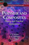 Polymer and Composites: Theory and Practical Applications