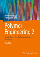 Polymer Engineering 2: Verarbeitung, Oberflchentechnologie, Gestaltung