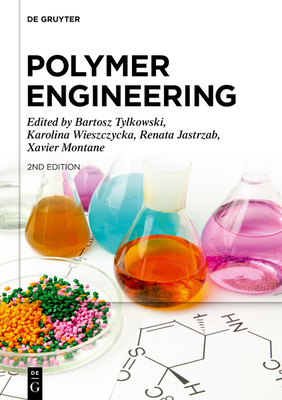 Polymer Engineering - Tylkowski, Bartosz (Editor), and Wieszczycka, Karolina (Editor), and Jastrz b, Renata (Editor)