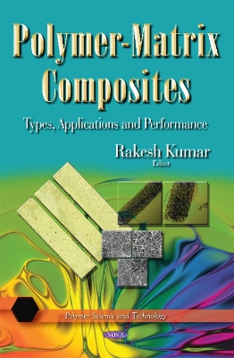 Polymer-Matrix Composites: Types, Applications & Performance - Kumar, Rakesh (Editor)