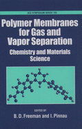 Polymer Membranes for Gas and Vapor Separation: Chemistry and Materials Science