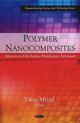 Polymer Nanocomposites: Advances in Filler Surface Modification Techniques - Mittal, Vikas (Editor)