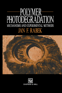 Polymer Photodegradation: Mechanisms and Experimental Methods