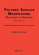 Polymer Surface Modification: Relevance to Adhesion, Volume 2