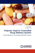 Polymer Used in Controlled Drug Delivery System