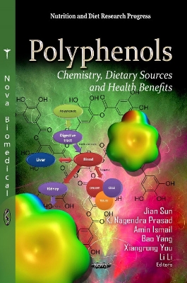 Polyphenols: Chemistry, Dietary Sources & Health Benefits - Sun, Jian (Editor), and Nagendra Prasad, K (Editor), and Ismail, Amin (Editor)