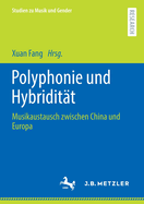 Polyphonie und Hybriditt: Musikaustausch zwischen China und Europa