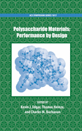 Polysaccharide Materials: Performance by Design