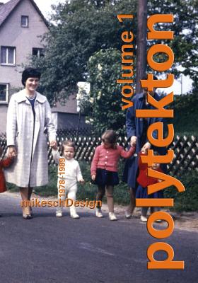 polytekton volume 1: mikeschDesign 1978-1989 - Muecke, Mikesch