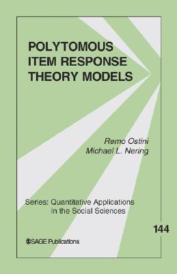 Polytomous Item Response Theory Models - Ostini, Remo, and Nering, Michael L L