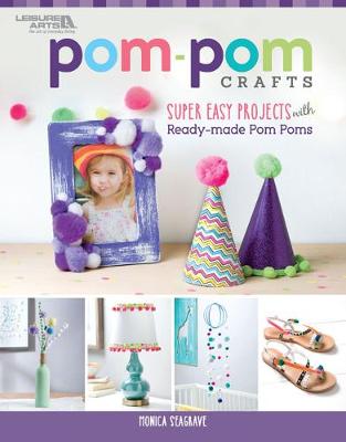 Pom-Pom Crafts - Seagrave, Monica