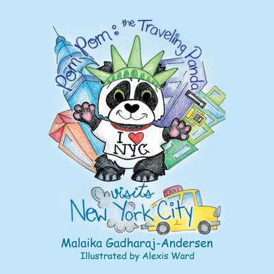 Pom Pom the Traveling Panda: Visits New York City - Gadharaj-Andersen, Malaika