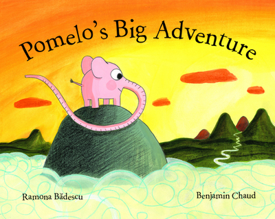 Pomelo's Big Adventure - Badescu, Ramona