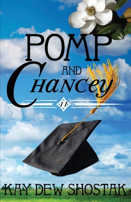 Pomp and Chancey - Shostak, Kay Dew