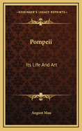 Pompeii: Its Life And Art