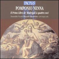 Pomponio Nenna: Il Primo Libro de' Madrigali  quattro voci - Alessio Pollice (tenor); Antonella De Fano (alto); Doriano Longo (viola da braccio); Doriano Longo (violin);...